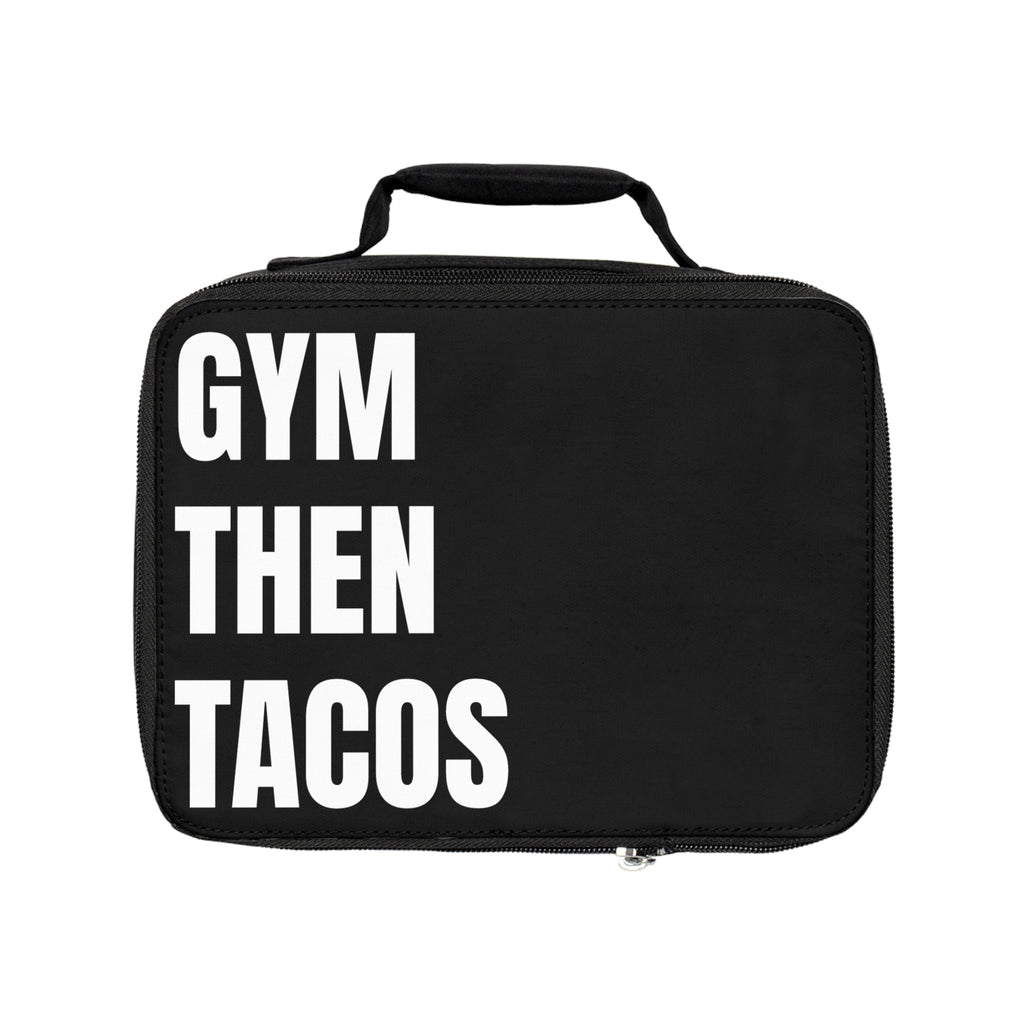 Lunch Bag — "GYM THEN TACOS" Insulated Fitness Lunch Box