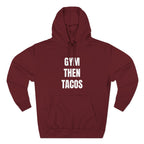 Gym Then Tacos Hoodie — Pullover