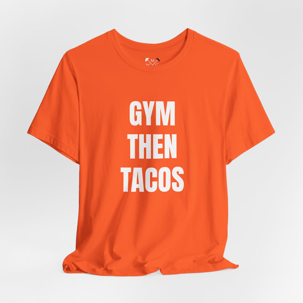 Gym Then Tacos T-Shirt — Premium Tee