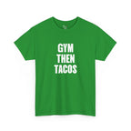 Gym Then Tacos Tee | Workout Quote Shirt, Fitness Humor