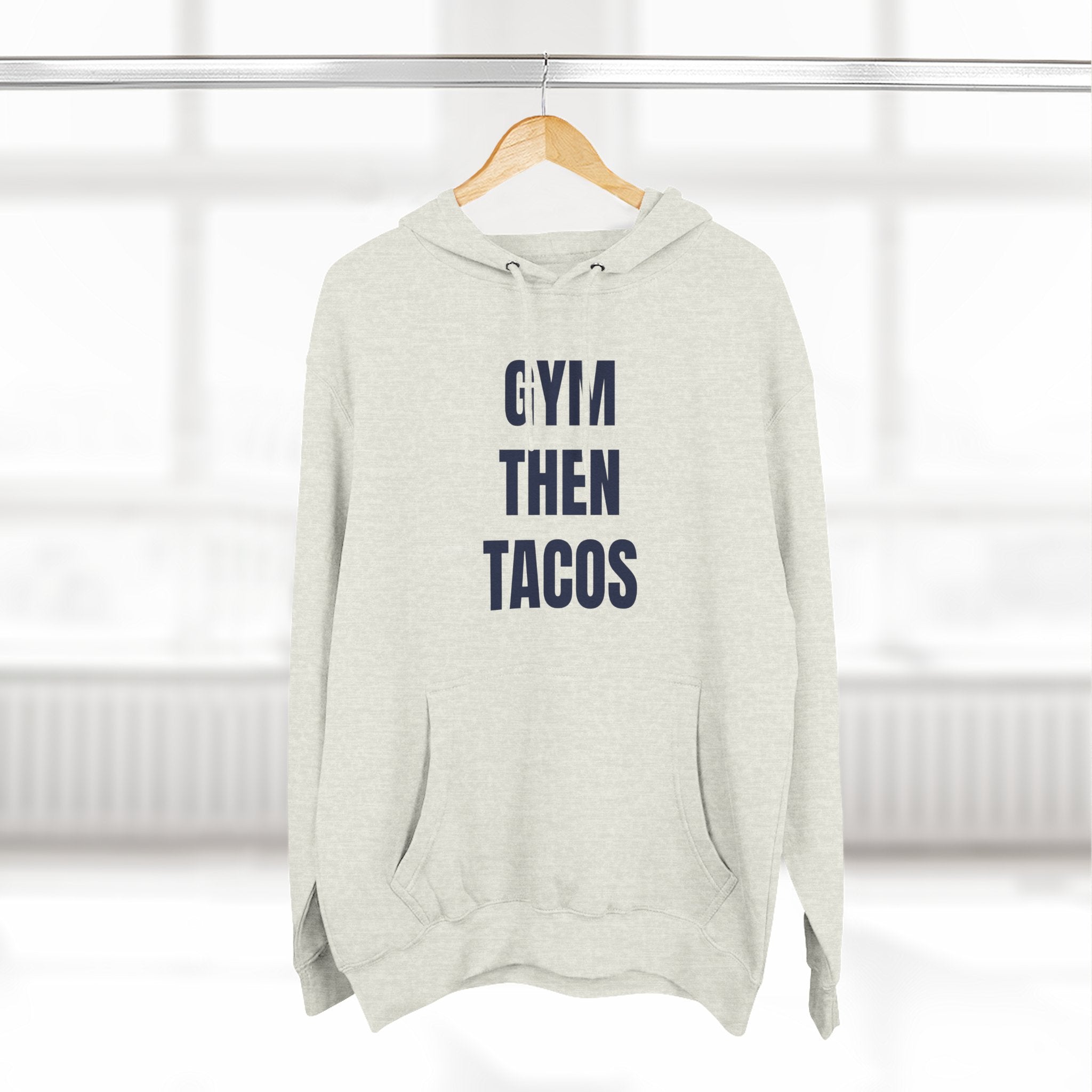 Gym Then Tacos Hoodie — Pullover