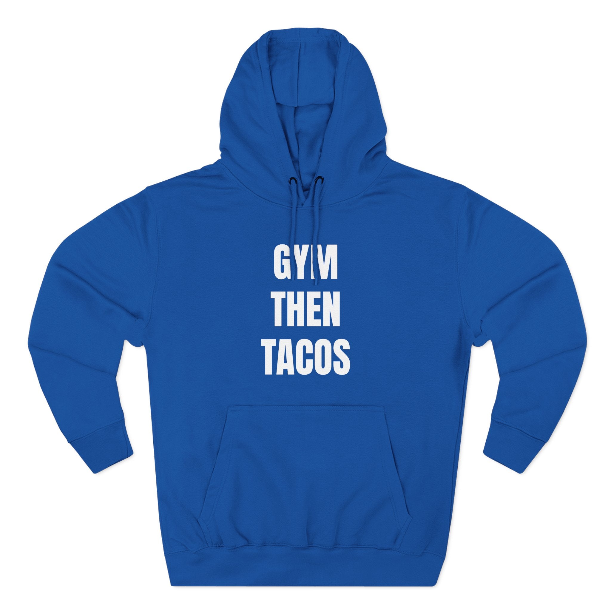 Gym Then Tacos Hoodie — Pullover