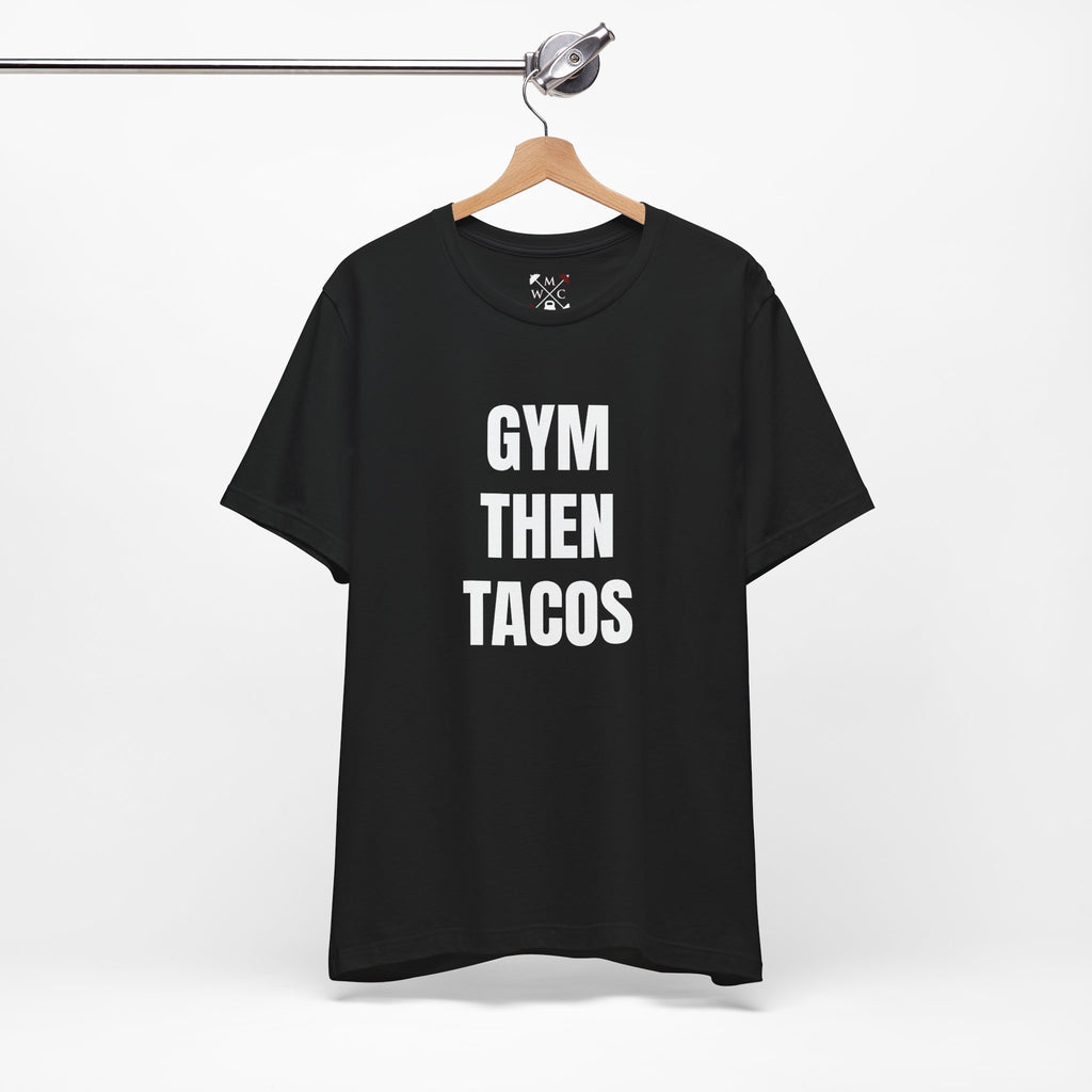 Gym Then Tacos T-Shirt — Premium Tee