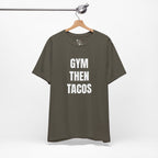 Gym Then Tacos T-Shirt — Premium Tee